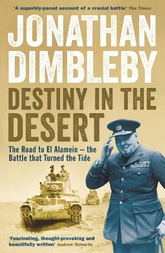 Destiny in the Desert: The road to El Alamein - the Battle that Turned the Tide (Main)