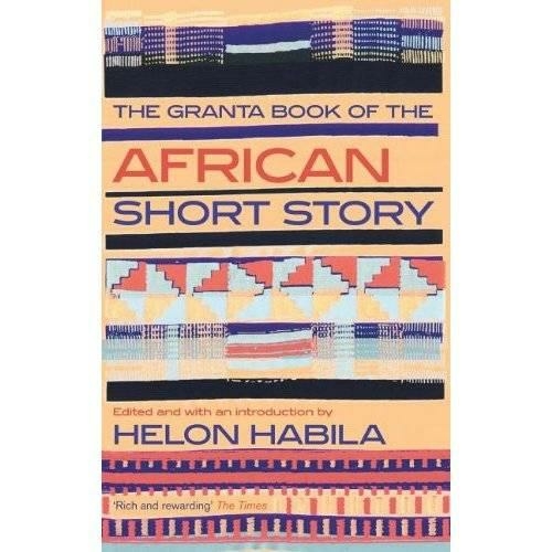 The Granta Book of the African Short Story: (Granta Anthologies)