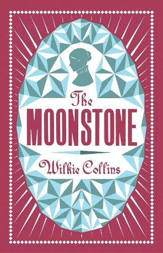 The Moonstone: (Alma Classics Evergreens)