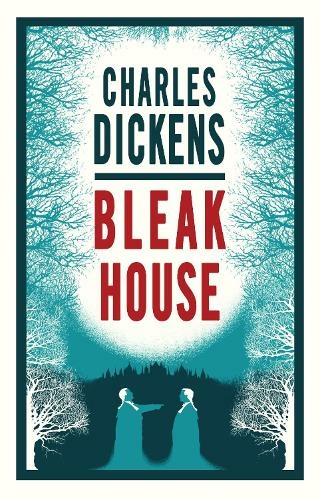 Bleak House: (Alma Classics Evergreens)