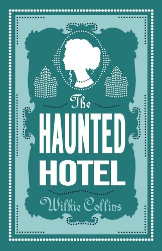 The Haunted Hotel: Annotated Edition