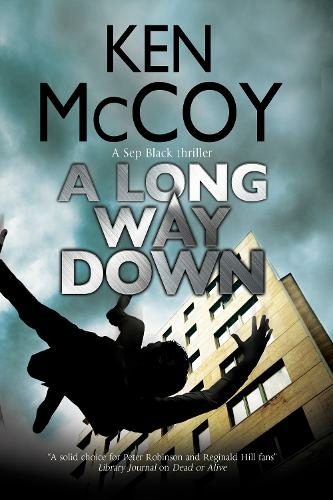 A Long Way Down: (A Sep Black Thriller Main)