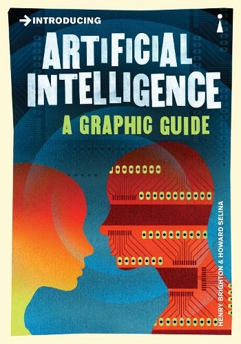 Introducing Artificial Intelligence: A Graphic Guide (Graphic Guides)