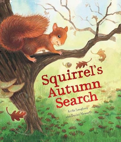 Squirrel's Autumn Search: (Animal Seasons)
