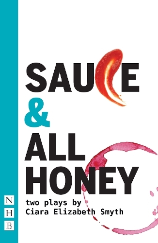 SAUCE and All honey: Two Plays: (NHB Modern Plays)