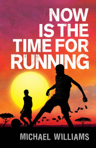 Now Is the Time for Running by Michael Williams