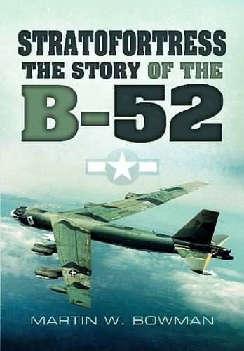 Stratofortress: The Story of the B-52