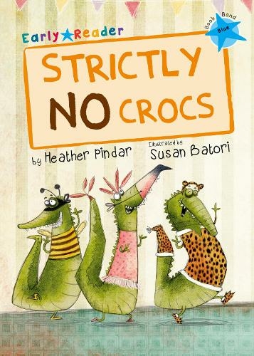 Strictly No Crocs: (Blue Early Reader) (Blue Band)