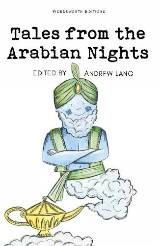 Tales from the Arabian Nights: (Wordsworth Children's Classics New edition)