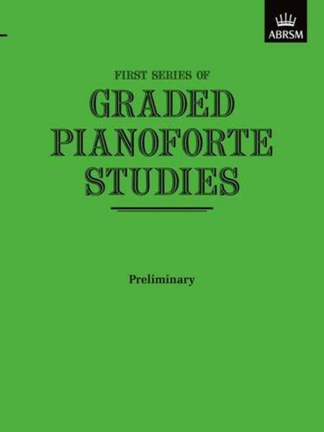 Graded Pianoforte Studies, First Series, Preliminary: (Graded Pianoforte Studies (ABRSM))