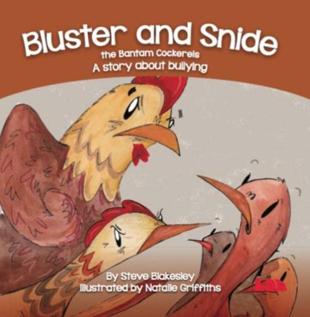 Bluster and Snide the Bamtam Cockerels: A Story about bullying (Birds Behaving Badly)