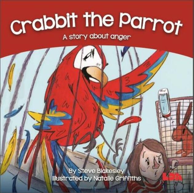 Crabbit the Parrot: A story about anger (Birds Behaving Badly)