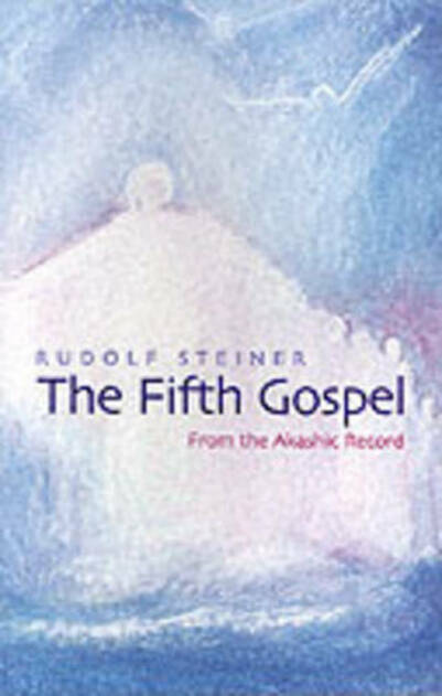 The Fifth Gospel: From the Akashic Records (3rd Revised edition)