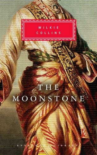 The Moonstone: (Everyman's Library CLASSICS)