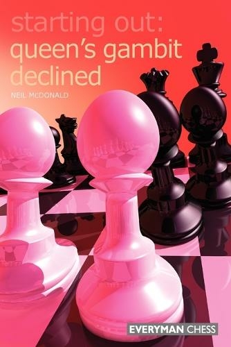 The Queens Gambit Declined: (Starting Out Series)