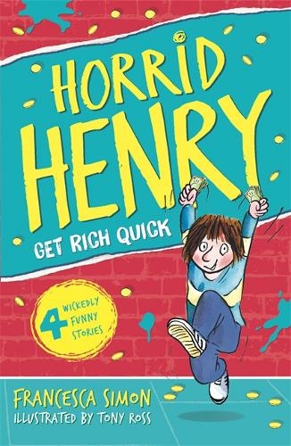 Get Rich Quick: Book 5 (Horrid Henry)