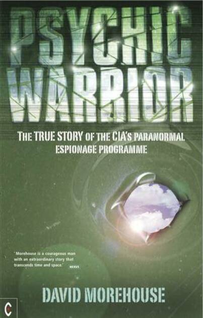 Psychic Warrior: The True Story of the CIA's Paranormal Espionage Programme (New edition)