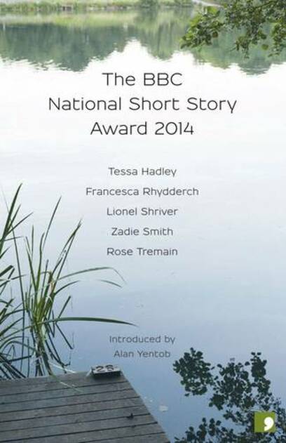 The BBC National Short Story Award 2014: (UK ed.)