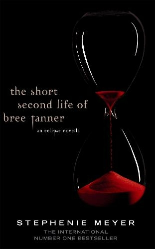 The Short Second Life Of Bree Tanner: An Eclipse Novella (Twilight Saga)