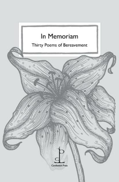 In Memoriam: Thirty Poems of Bereavement (2nd Revised edition)