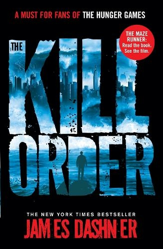 The Kill Order: (Maze Runner Series)