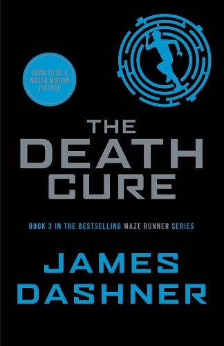 The Death Cure: (Maze Runner Series)