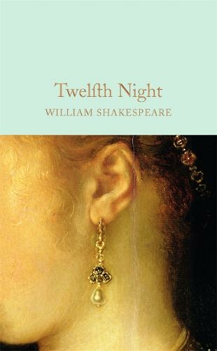 Twelfth Night: (Macmillan Collector's Library)