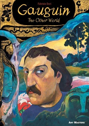 Gauguin: The Other World: (Art Masters)