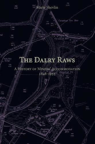 The Dalry Raws: A History of Miners' Accommodation 1848-1955
