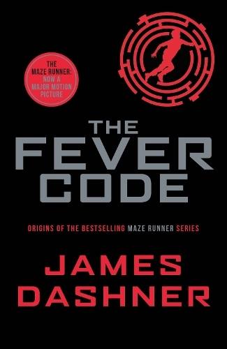 The Fever Code: (Maze Runner Series)