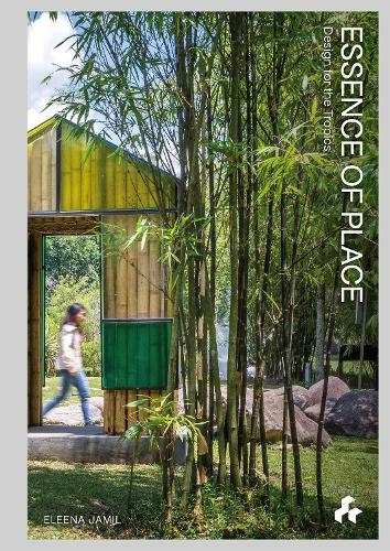 Essence of Place: Design for the Tropics