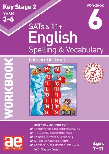 KS2 Spelling & Vocabulary Workbook 6: Intermediate Level