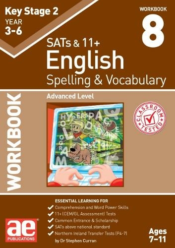 KS2 Spelling & Vocabulary Workbook 8: Advanced Level