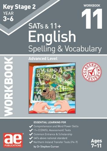 KS2 Spelling & Vocabulary Workbook 11: Advanced Level