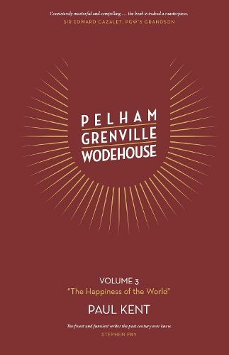 Pelham Grenville Wodehouse Volume 3 "The Happiness of the World": (First)
