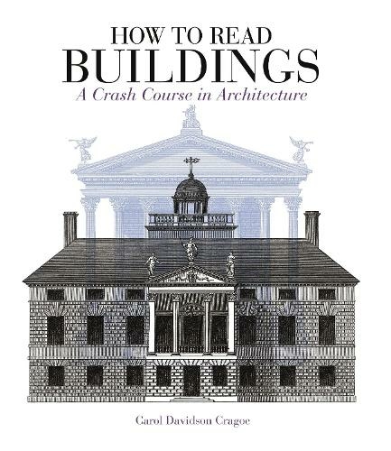 How to Read Buildings: A Crash Course in Architecture (How to Read)