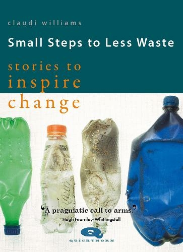 Small Steps to Less Waste: Stories to Inspire Change