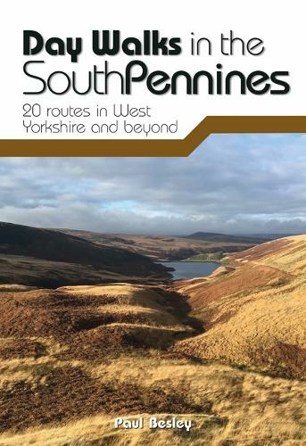 Day Walks in the South Pennines: 20 routes in West Yorkshire and beyond (Day Walks)