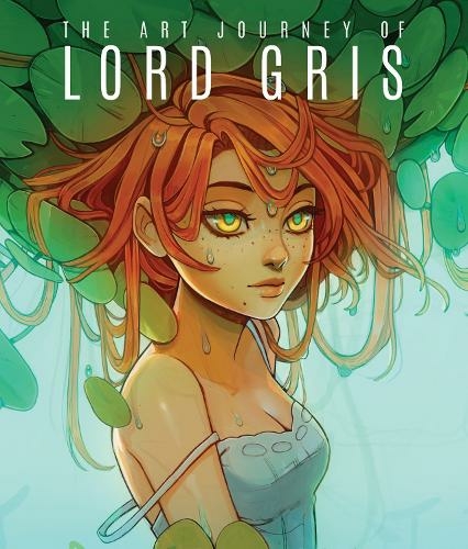 The Art Journey of Lord Gris: (Art of)