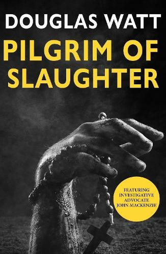 Pilgrim of Slaughter: (John MacKenzie Series 3 2nd New edition)