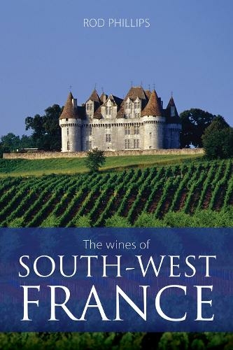 The Wines of South-West France: (The Classic Wine Library)