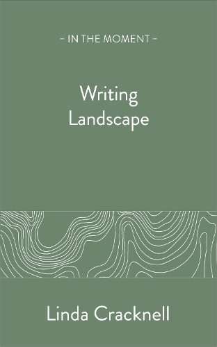 Writing Landscape: (In the Moment)