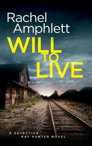 Will to Live: (Detective Kay Hunter 2)