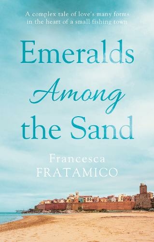 Emeralds Among the Sand: (The Adriatic Trilogy)