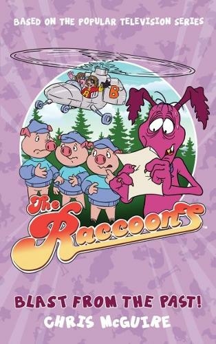 The Raccoons: Blast from the Past: (The Raccoons)