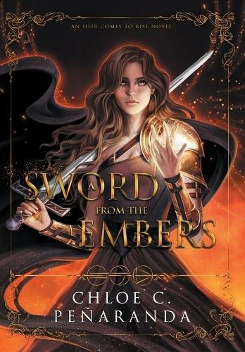 A Sword from the Embers: (An Heir Comes to Rise 5)