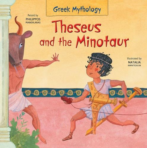 Theseus and the Minotaur: (Greek Mythology New edition)