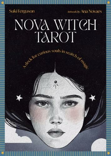 Nova Witch Tarot: A Deck for Curious Souls in Search of Magic