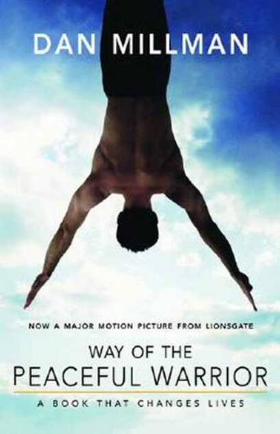 Way of the Peaceful Warrior: A Book That Changes Lives (New edition)