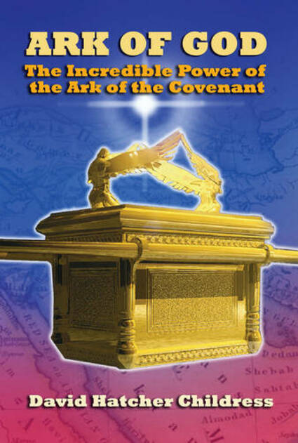 Ark of God: The Incredible Power of the Ark of the Covenant